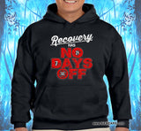Recovery Has No Days Off Hoodie