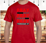 Pray Through It, SS/LS Tee