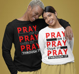 Pray Through It Long Sleeve dtg Tee