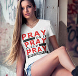Pray Through It  dtg V-Neck Tee