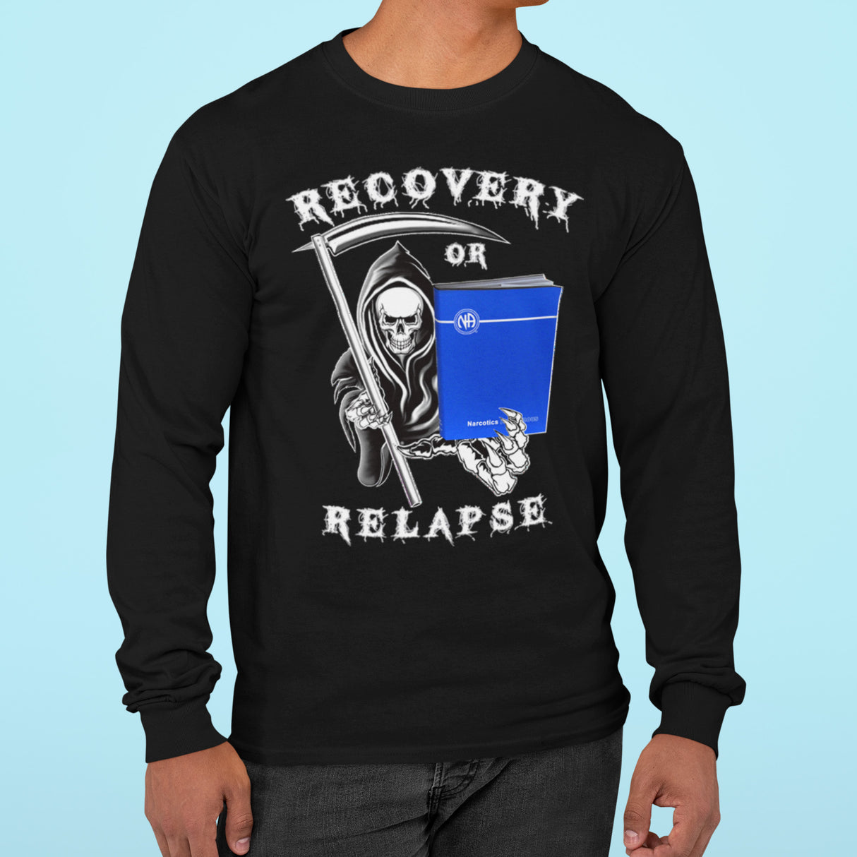 Recovery Or Relapse Reaper Long Sleeve dtg Tee