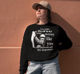 Chase Your Recovery Sweatshirt