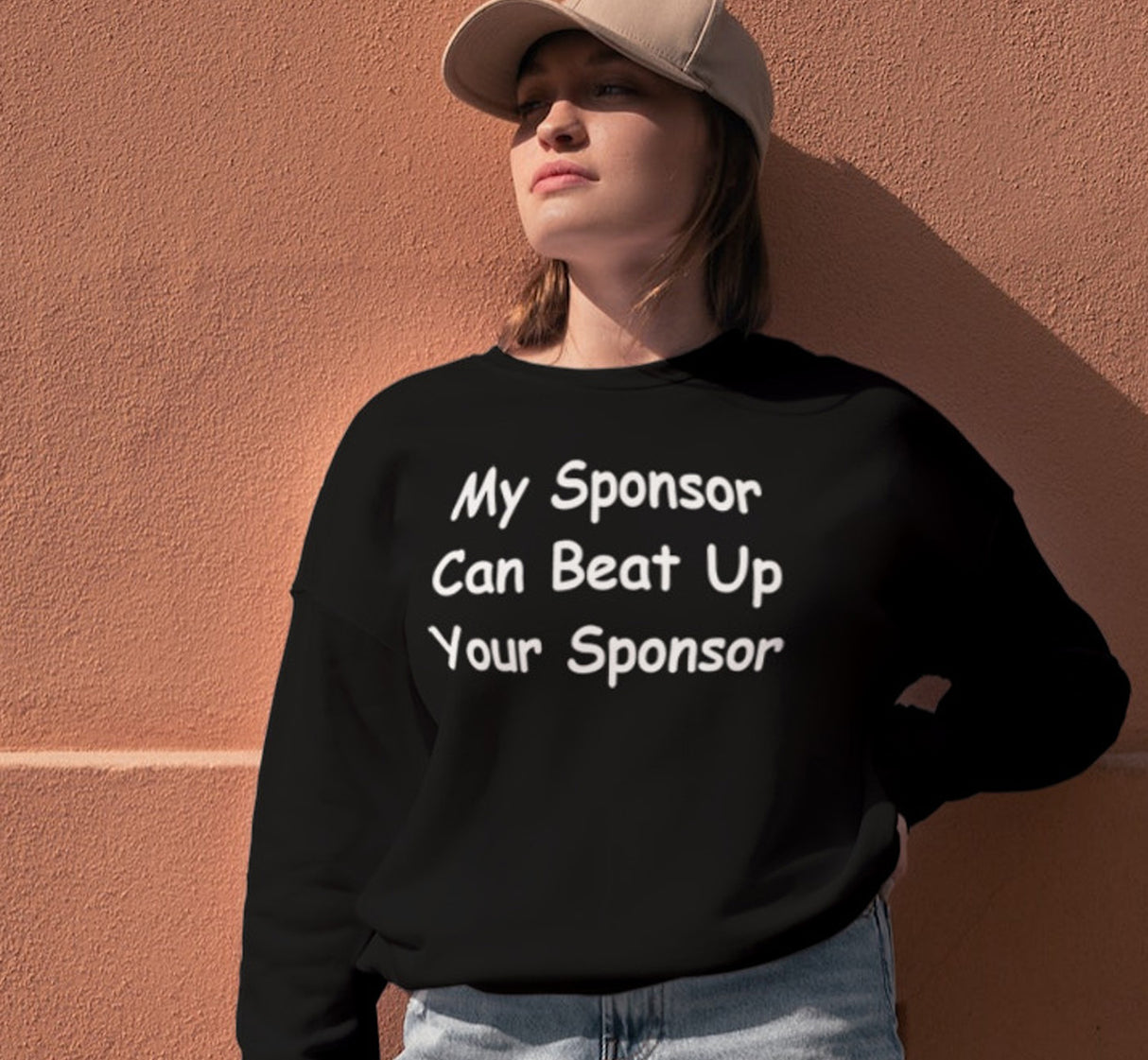 My Sponsor Can Sweatshirt