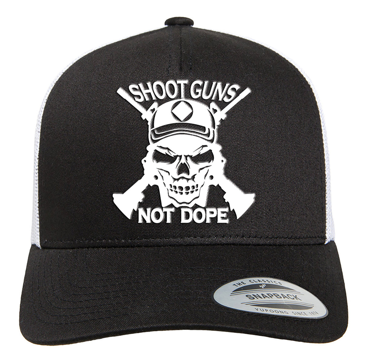 Trucker Cap- Shoot Guns Not Dope