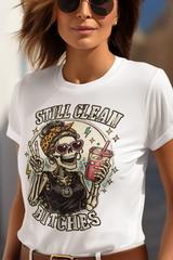 ldTs- Still Clean Bitches Women's Tee