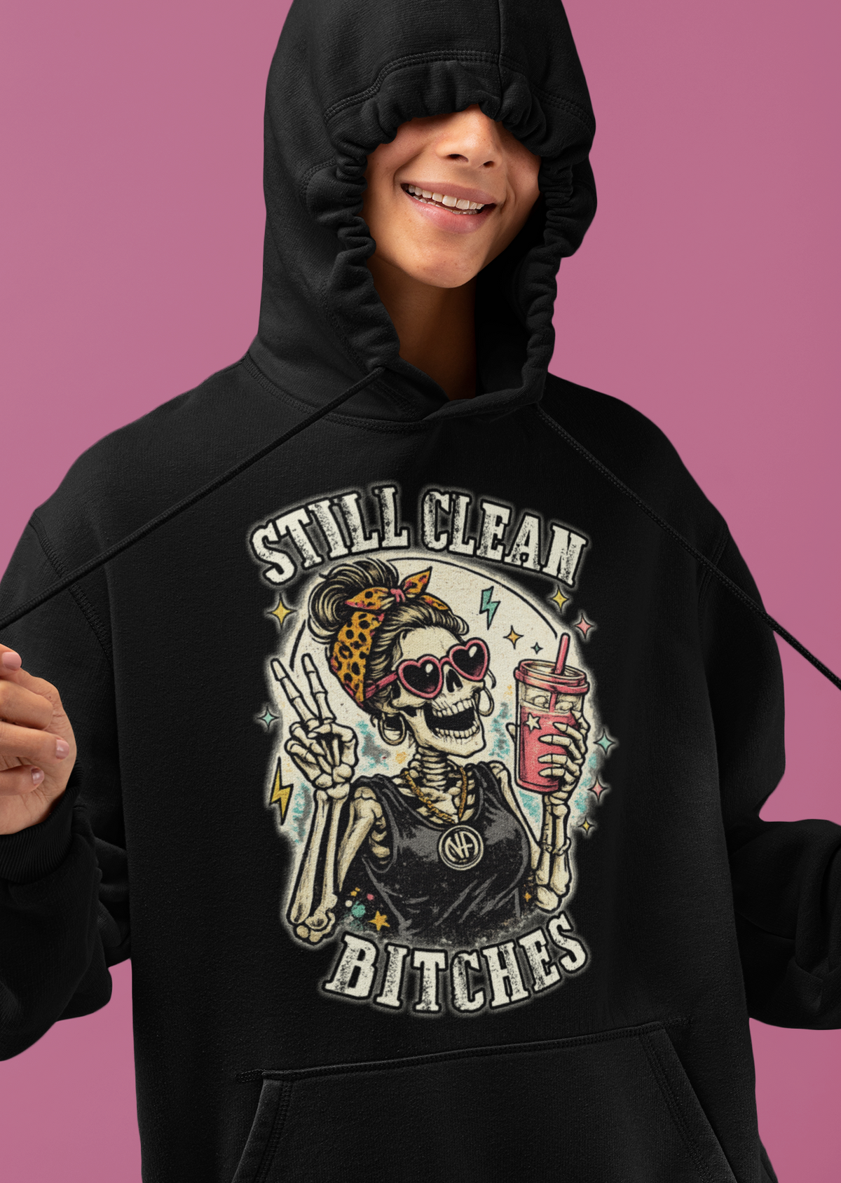 Still Clean Bitches Hoodie