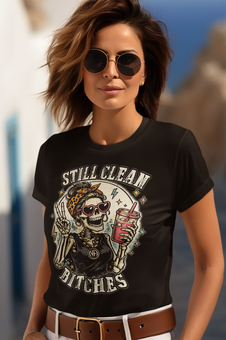 ldTs- Still Clean Bitches Women's Tee