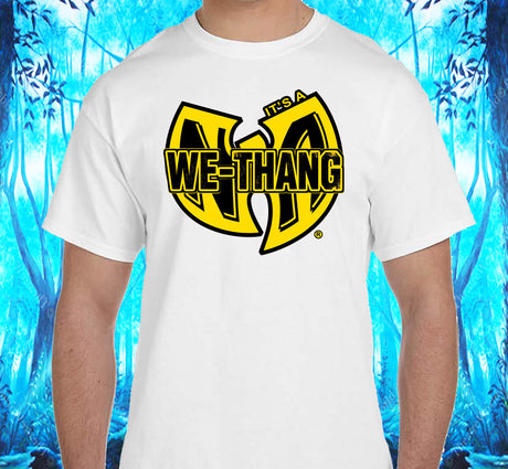 It's A We-Thang SS Tee