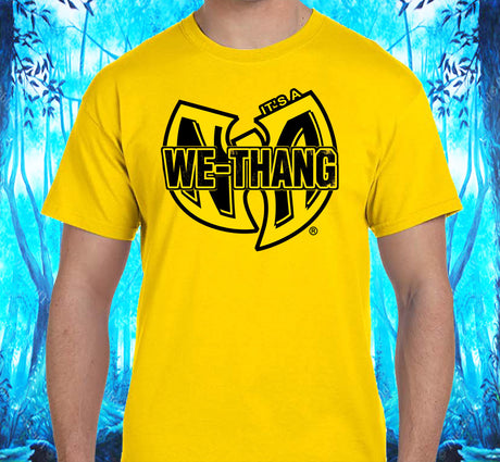 It's A We-Thang SS Tee
