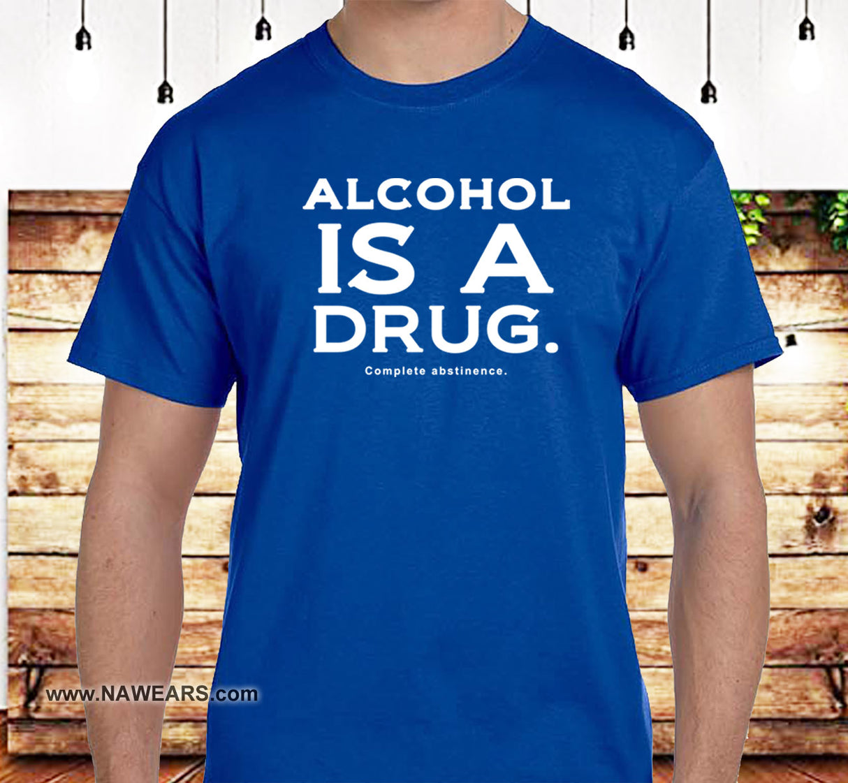 Alcohol  Is A Drug SS/LS Tee