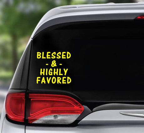 Win Decal - BLESSED And HIGHLY FAVORED - nawears