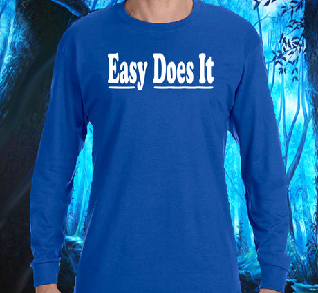 AA - Easy Does It SS/LS Tee