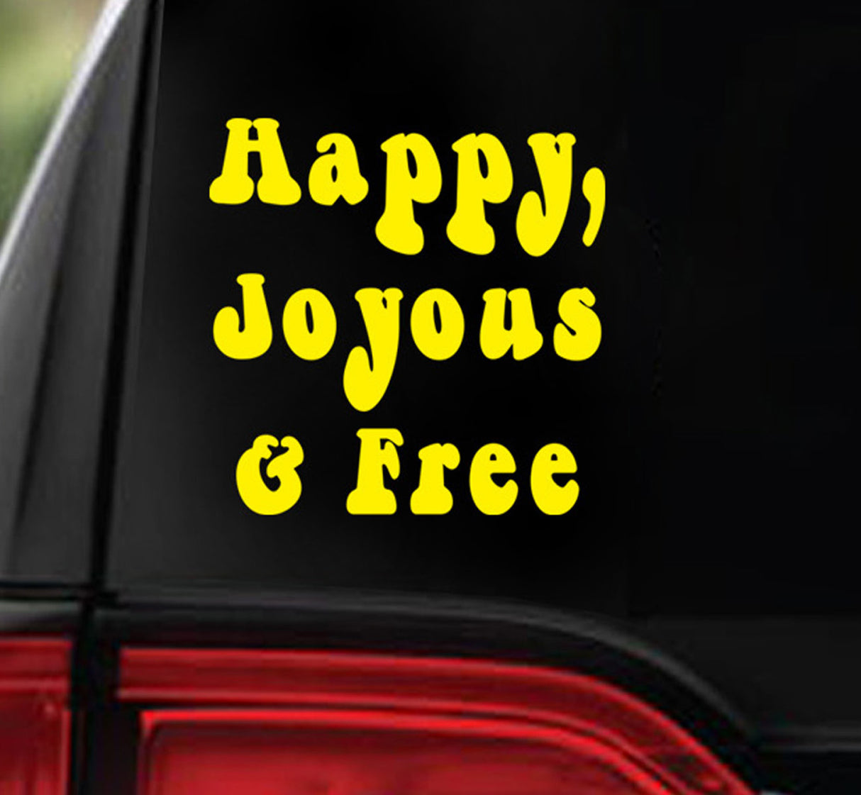 Win Decal - HAPPY, JOYOUS & FREE