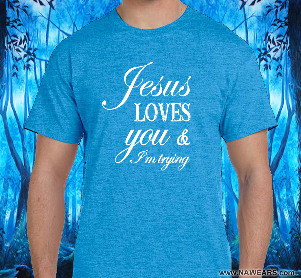 Jesus Loves You  SS/LS Tee