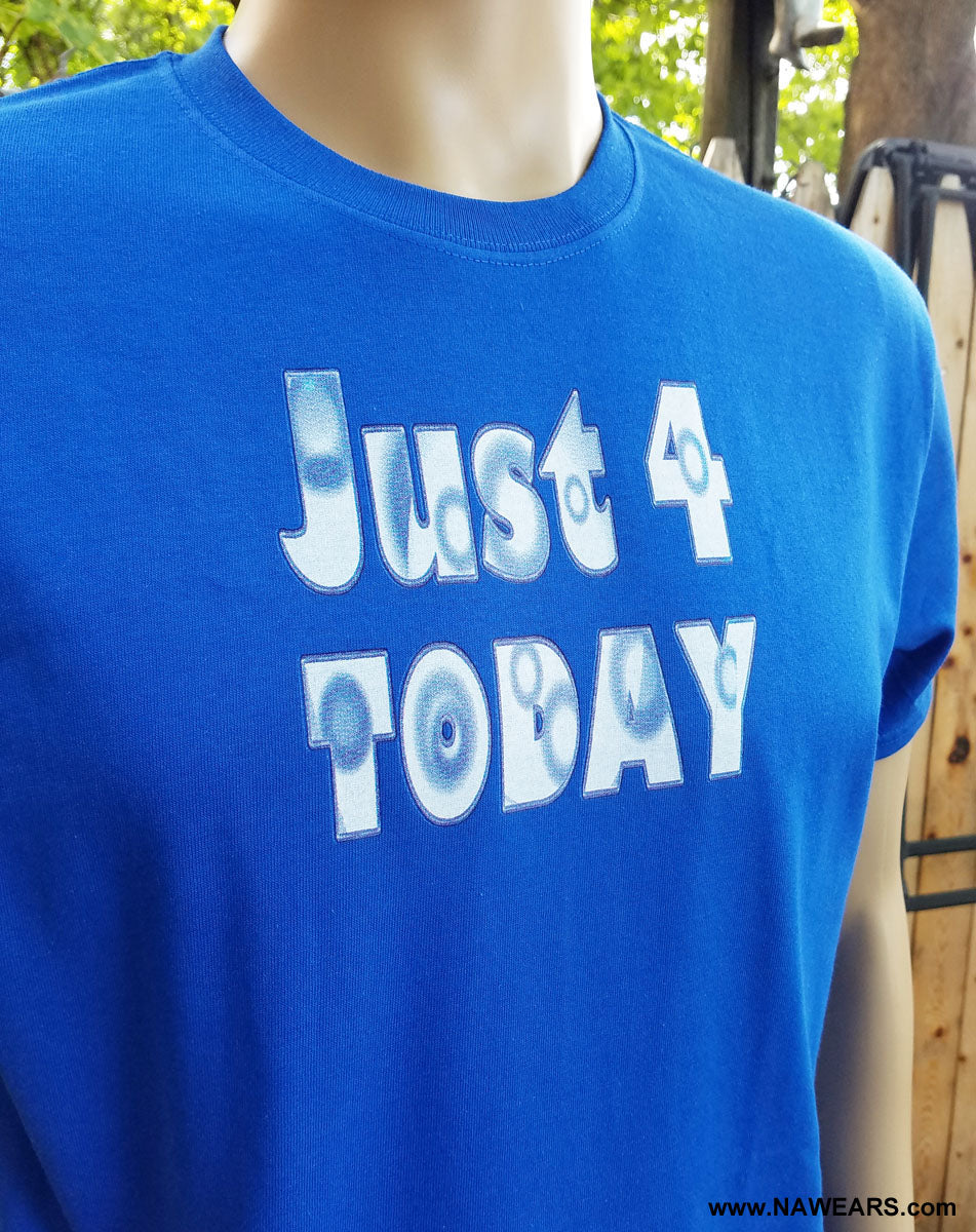 Just 4 Today Tee