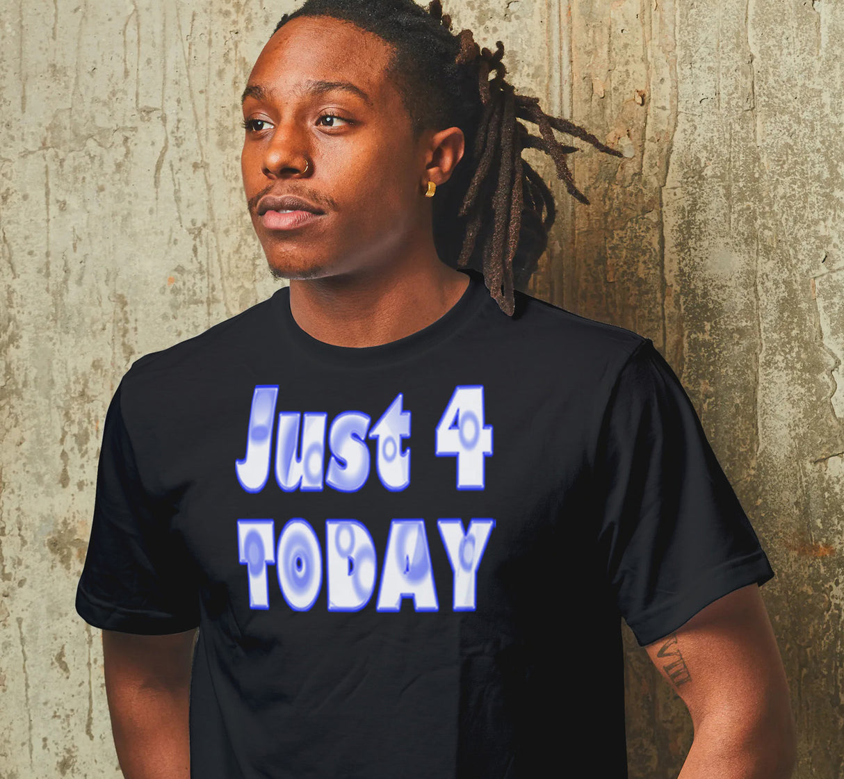 JUST 4 TODAY  T-shirt