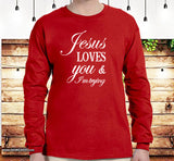 Jesus Loves You  SS/LS Tee