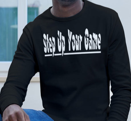 NA STEP UP YOUR GAME  T-Shirt 