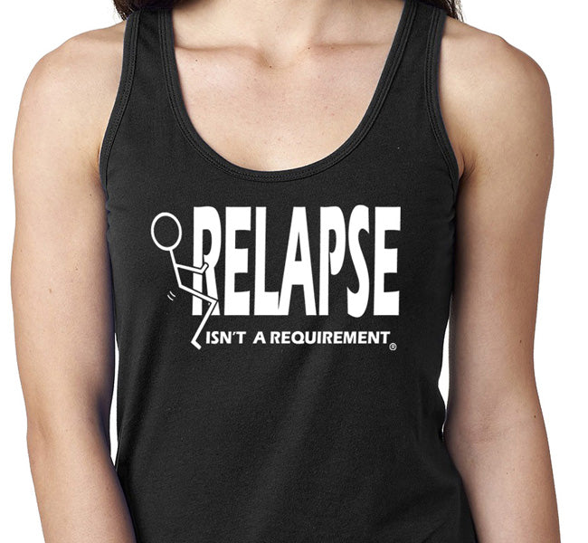 ltt- Relapse Isn't Requirement Ladies Tank Tops
