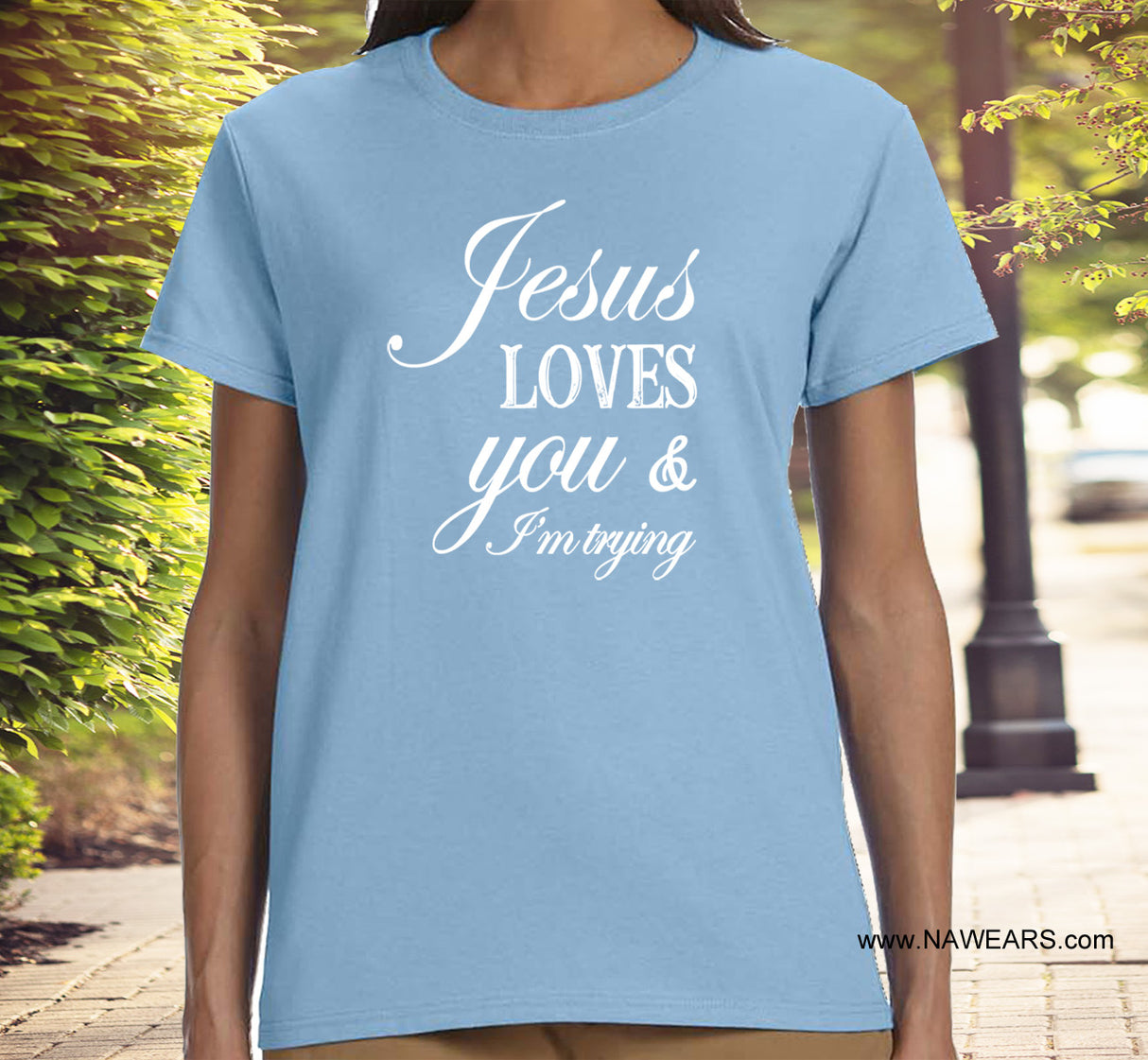 ldTs- Jesus Love You Ladies T's
