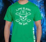 Live Clean Or Die V.1 SS/LS Tee