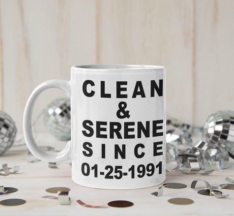 Mug- Clean & Serene Since 11oz Mug - nawears