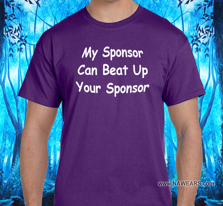 My Sponsor Can  Beat SS/LS Tee