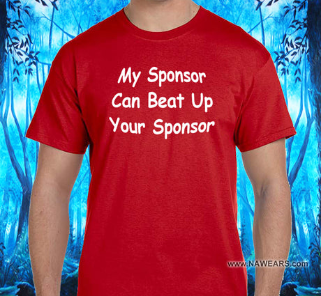 My Sponsor Can  Beat SS/LS Tee