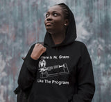 Hoodie - No Gram Like Program - Black