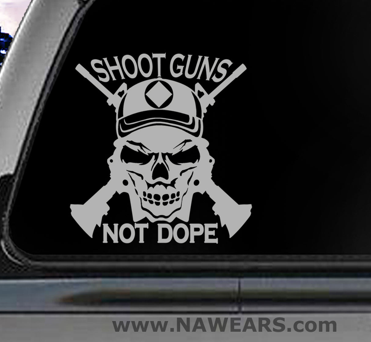 Win Decal - Shoot Guns Not Dope