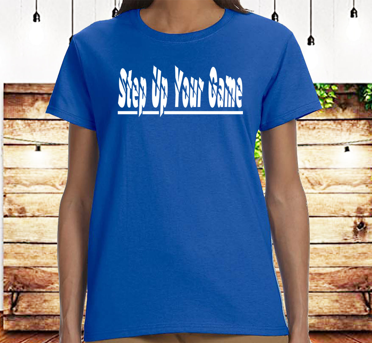 ldTs- Step Up Your Game Ladies T's