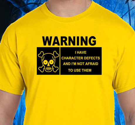 I Have Character Defects  Tee